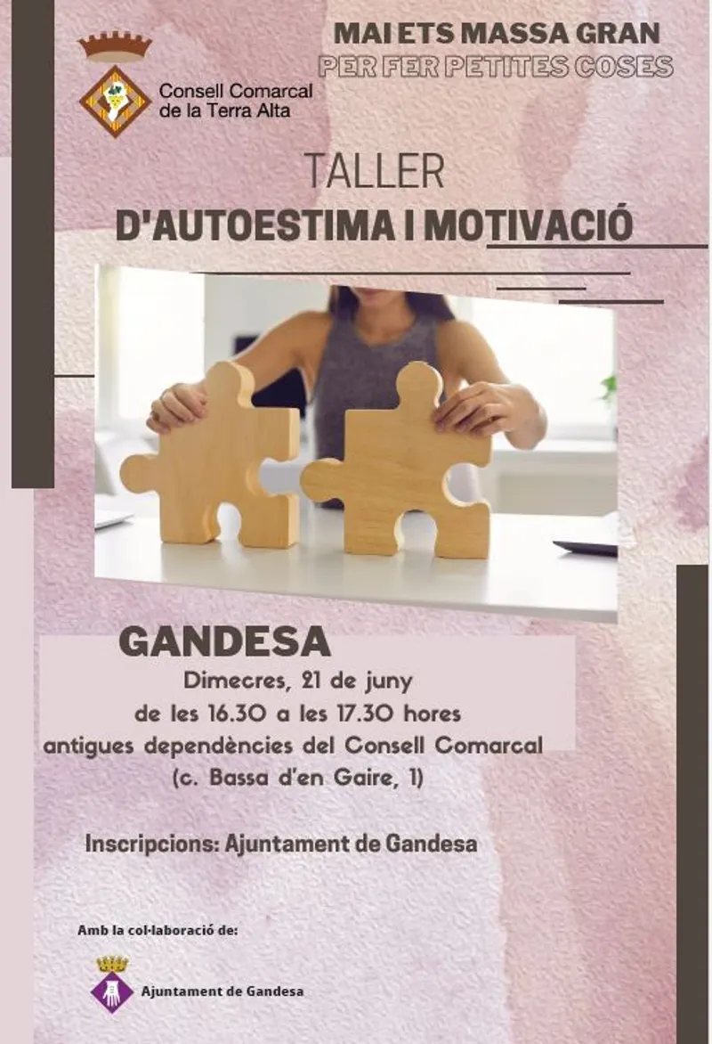 Cartell: MAI ETS MASSA GRAN PER FER PETITES COSES - Taller d'autoestima i motivació