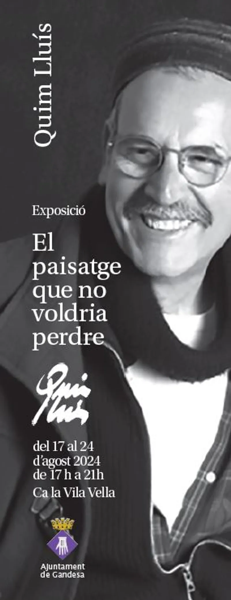 Cartell: Exposició Sr. Quim Lluís - El paisatge que no voldria perdre